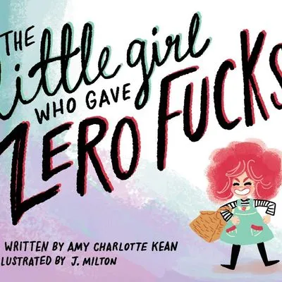 Little girl who gave zero fucks book cover